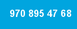970 895 47 68